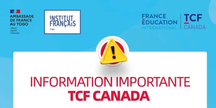 Togo : L’Institut Français suspend les inscriptions pour le TCF Canada TCF Canada au Togo : L’Institut Français gèle toutes les inscriptions